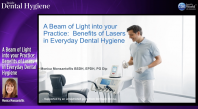 A Beam of Light Into Your Practice: Benefits of Lasers in Everyday Dental Hygiene Webinar Thumbnail