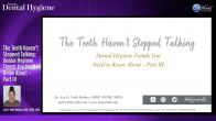 The Teeth Haven’t Stopped Talking: Dental Hygiene Trends You Need to Know About – Part III Webinar Thumbnail